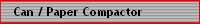 Can / Paper Compactor