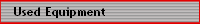 Used Equipment