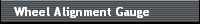 Wheel Alignment Gauge